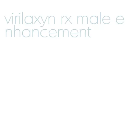 virilaxyn rx male enhancement