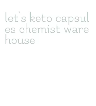 let's keto capsules chemist warehouse