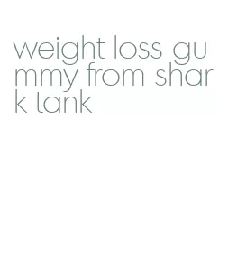 weight loss gummy from shark tank