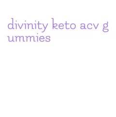 divinity keto acv gummies