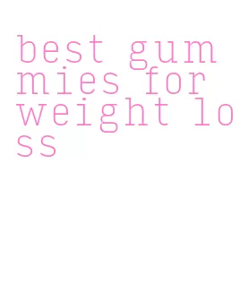 best gummies for weight loss