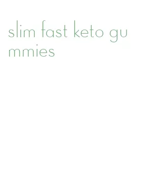 slim fast keto gummies