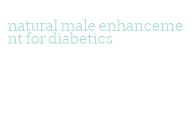 natural male enhancement for diabetics
