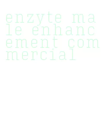 enzyte male enhancement commercial