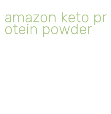 amazon keto protein powder