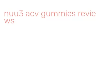 nuu3 acv gummies reviews