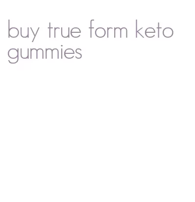buy true form keto gummies