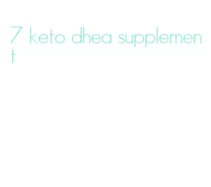 7 keto dhea supplement