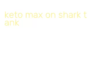 keto max on shark tank