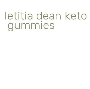 letitia dean keto gummies