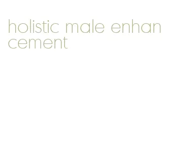 holistic male enhancement