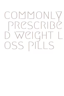 commonly prescribed weight loss pills
