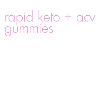 rapid keto + acv gummies
