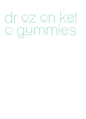 dr oz on keto gummies