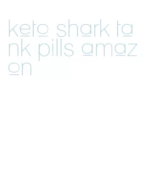 keto shark tank pills amazon