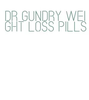 dr gundry weight loss pills