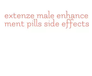 extenze male enhancement pills side effects