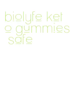 biolyfe keto gummies safe