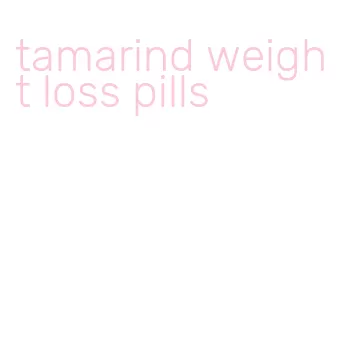 tamarind weight loss pills