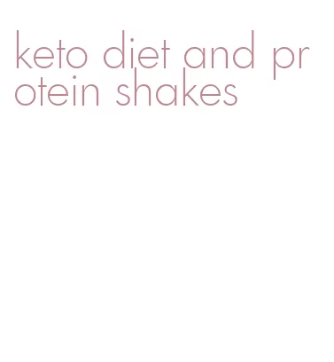 keto diet and protein shakes