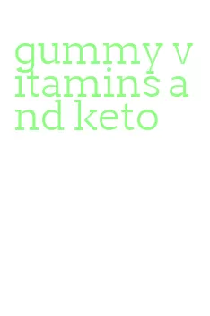 gummy vitamins and keto