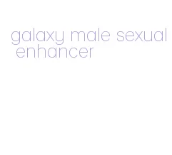 galaxy male sexual enhancer