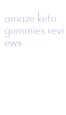amaze keto gummies reviews
