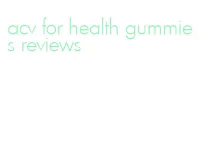 acv for health gummies reviews