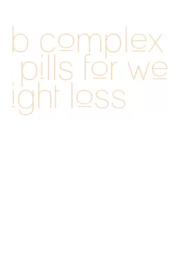 b complex pills for weight loss