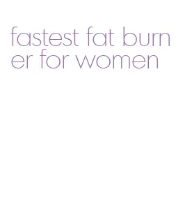 fastest fat burner for women