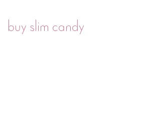 buy slim candy