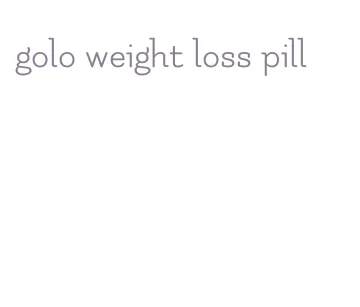 golo weight loss pill