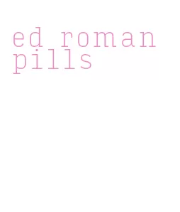 ed roman pills