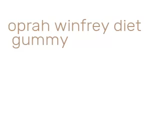 oprah winfrey diet gummy