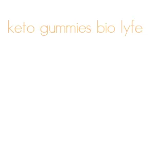 keto gummies bio lyfe