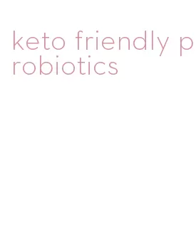 keto friendly probiotics