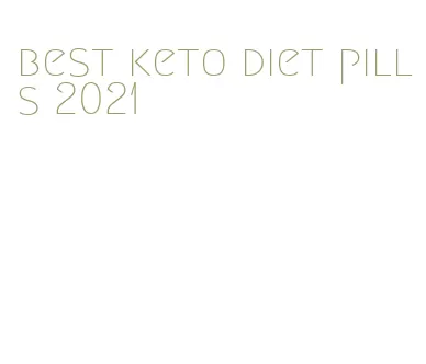 best keto diet pills 2021