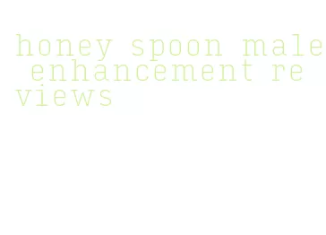 honey spoon male enhancement reviews