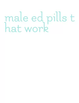 male ed pills that work
