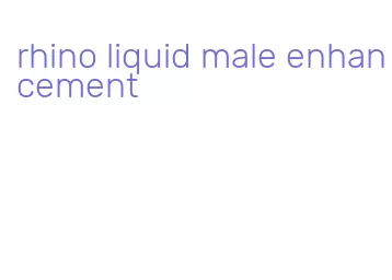 rhino liquid male enhancement