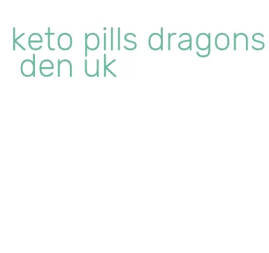 keto pills dragons den uk