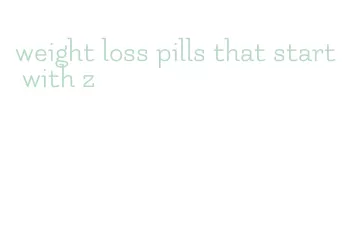 weight loss pills that start with z