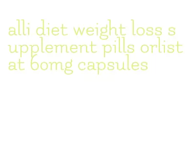 alli diet weight loss supplement pills orlistat 60mg capsules
