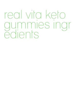 real vita keto gummies ingredients