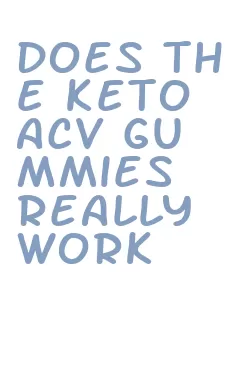 does the keto acv gummies really work