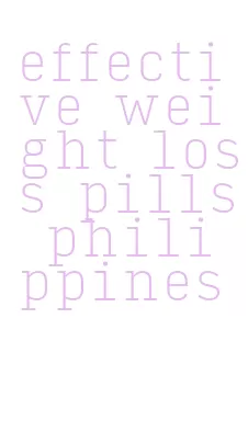 effective weight loss pills philippines
