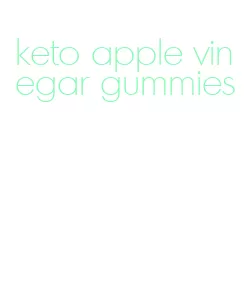 keto apple vinegar gummies