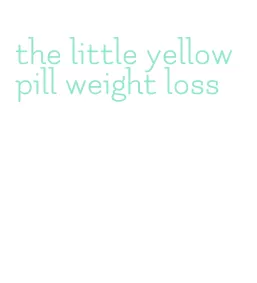 the little yellow pill weight loss