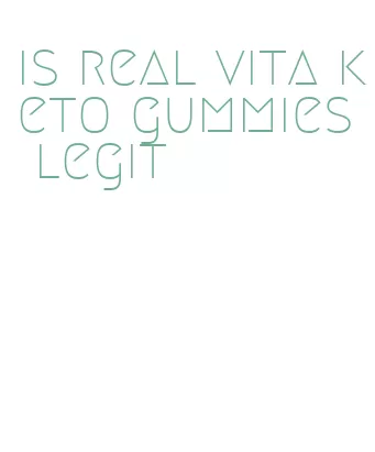is real vita keto gummies legit