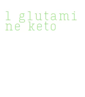 l glutamine keto